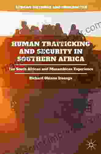 Human Trafficking And Security In Southern Africa: The South African And Mozambican Experience (African Histories And Modernities)