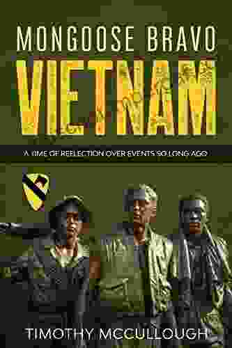 Mongoose Bravo: Vietnam: A Time Of Reflection Over Events So Long Ago