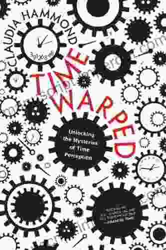 Time Warped: Unlocking the Mysteries of Time Perception