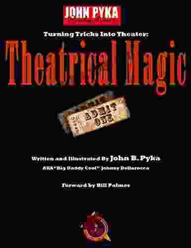 Theatrical Magic Omnibus Edition: Turning Tricks Into Theater