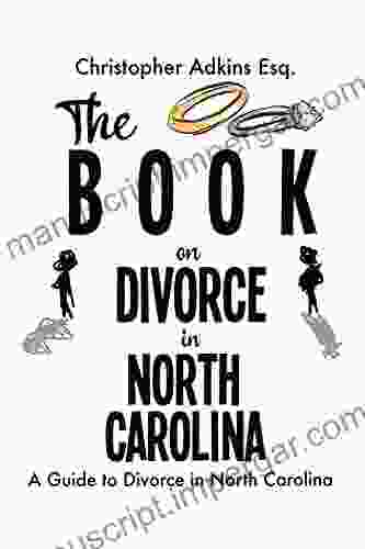 The On Divorce In North Carolina: A Guide To Divorce In North Carolina