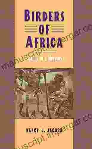 Birders Of Africa: History Of A Network (Yale Agrarian Studies Series)