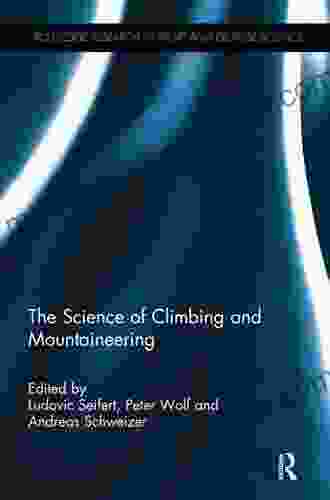 The Science Of Climbing And Mountaineering (Routledge Research In Sport And Exercise Science)