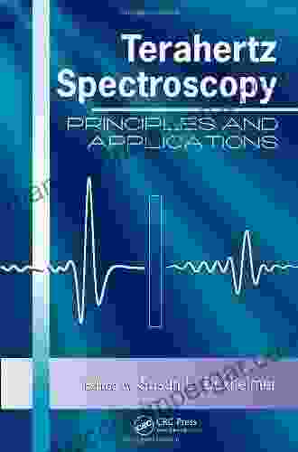 Terahertz Spectroscopy: Principles And Applications (Optical Science And Engineering)