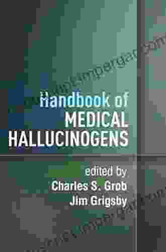 Handbook Of Medical Hallucinogens Charles S Grob