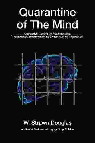 Quarantine of The Mind: Obedience Training for Adult Humans (Guernica World Editions 28)