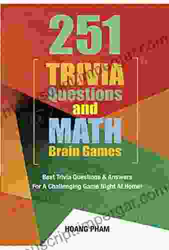 251 Trivia Questions And Math Brain Games