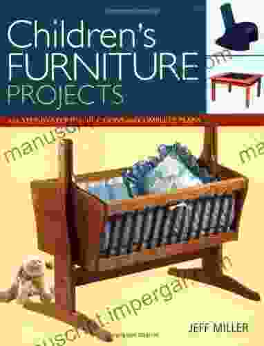 Children S Furniture Projects: With Step By Step Instructions And Complete Plans (Projects Book)