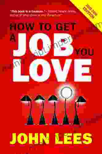 How To Get A Job You Love 2024 Edition