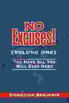 No Excuses (Volume One) : You Have All You Will Ever Need