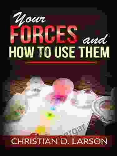 Your Forces And How To Use Them