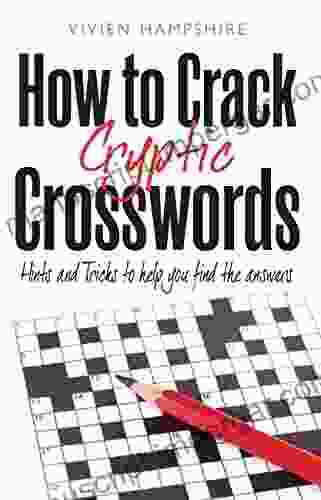 How To Crack Cryptic Crosswords: Hints And Tips To Help You Find The Answers