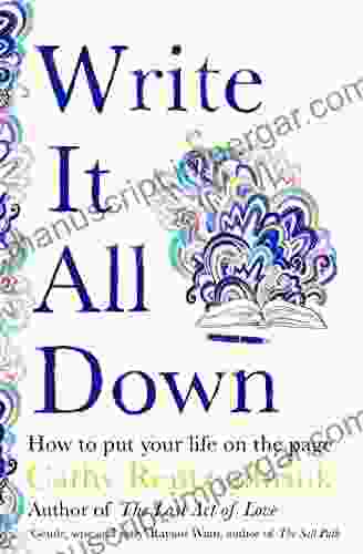 Write It All Down: How To Put Your Life On The Page