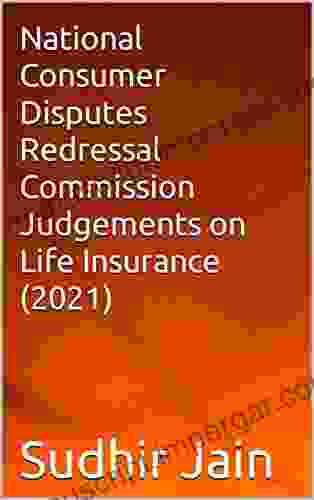 National Consumer Disputes Redressal Commission Judgements On Life Insurance (2024) (National Consumer Disputes Redressal Commission Judgements On Insurance 2)