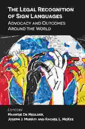 The Legal Recognition Of Sign Languages: Advocacy And Outcomes Around The World