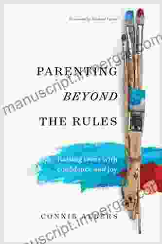 Parenting beyond the Rules: Raising Teens with Confidence and Joy