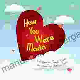 Children S Book: How You Were Made: Beautiful Illustrated Picture For Kids Value For Children Early Readers Bedtime Story For Kids (You Are Not Alone 1)