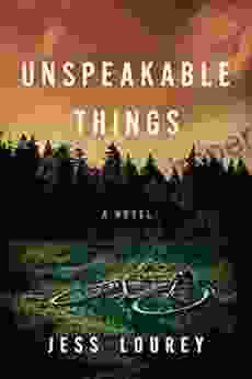 Unspeakable Things Jess Lourey