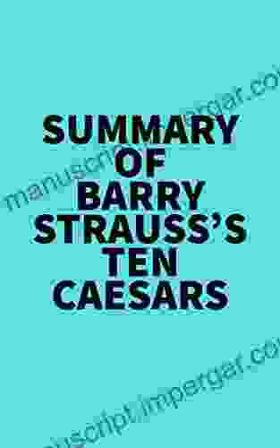 Summary Of Barry Strauss S Ten Caesars