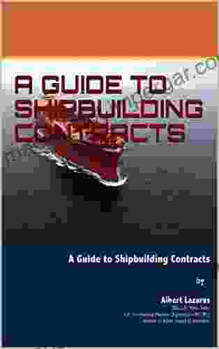 A GUIDE TO SHIPBUILDING CONTRACTS