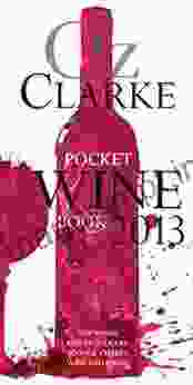 Oz Clarke Pocket Wine 2024: 7500 Wines 4000 Producers Vintage Charts Wine And Food