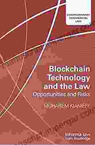 Blockchain Technology And The Law: Opportunities And Risks (Contemporary Commercial Law)