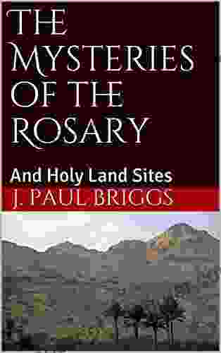 The Mysteries of the Rosary: And Holy Land Sites