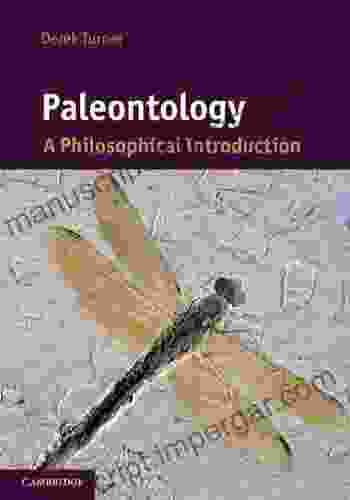 Paleontology: A Philosophical Introduction (Cambridge Introductions To Philosophy And Biology)