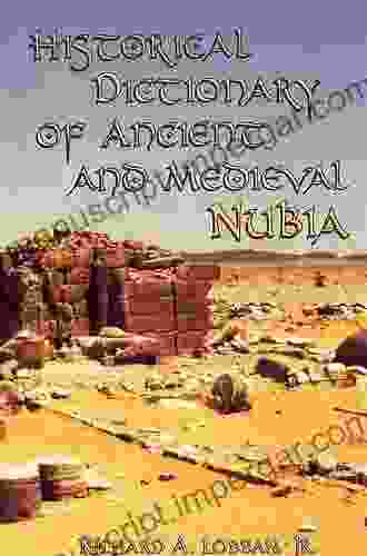 Historical Dictionary Of Ancient Nubia (Historical Dictionaries Of Ancient Civilizations And Historical Eras)