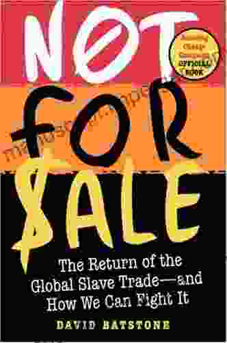 Not For Sale: The Return Of The Global Slave Trade And How We Can Fight It