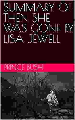 SUMMARY OF THEN SHE WAS GONE BY LISA JEWELL