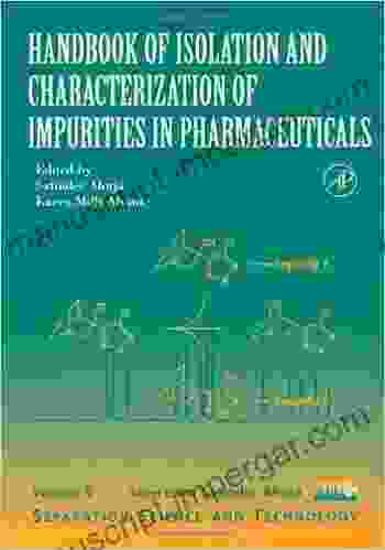 Handbook Of Isolation And Characterization Of Impurities In Pharmaceuticals (ISSN 5)