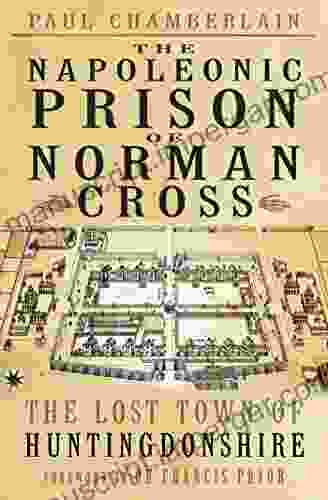 The Napoleonic Prison Of Norman Cross