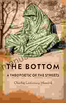 The Bottom: A Theopoetic Of The Streets