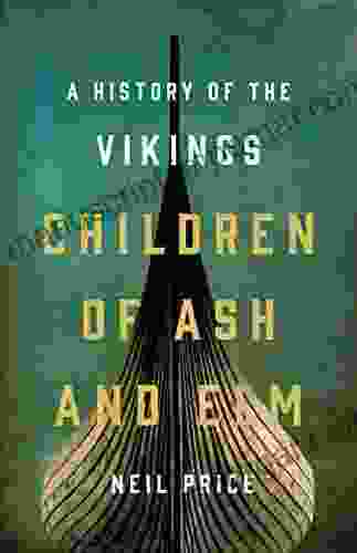 Children Of Ash And Elm: A History Of The Vikings