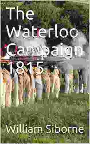 The Waterloo Campaign 1815 Charles Grant