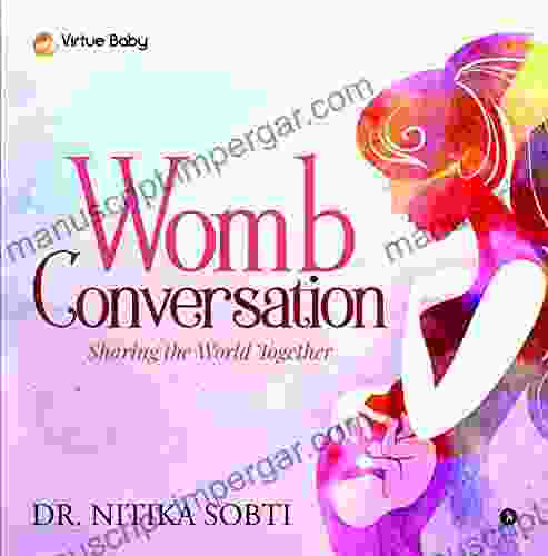 Womb Conversation : Sharing The World Together