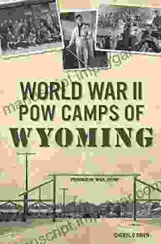 World War II POW Camps Of Wyoming (Military)